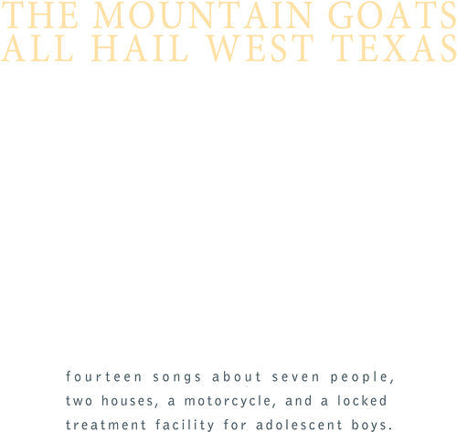 The Mountain Goats: All Hail West Texas