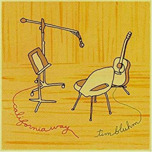 Tim Bluhm: California Way