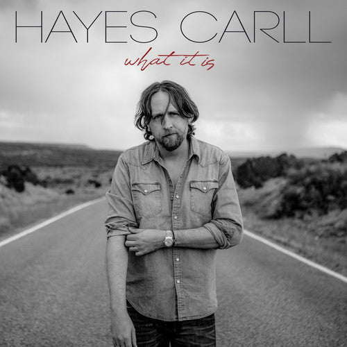 Hayes Carll: What It Is