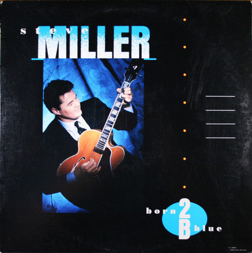 Steve Miller: Born 2 B Blue