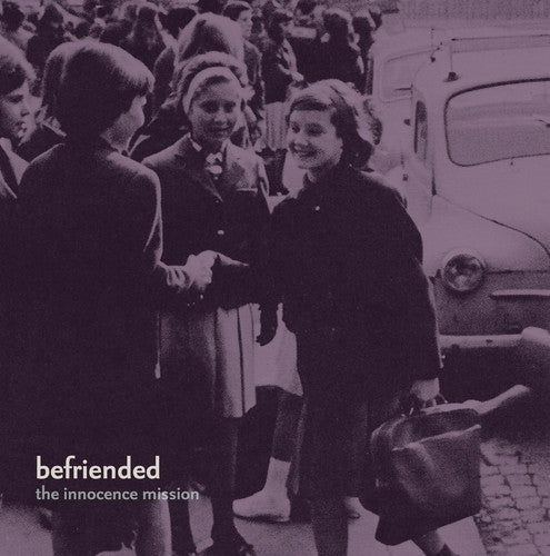 The Innocence Mission: Befriended