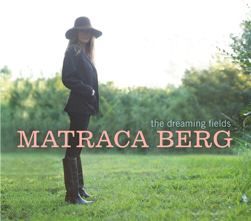 Matraca Berg: The Dreaming Fields
