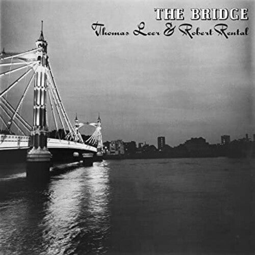 Thomas Leer & Robert Rental: The Bridge