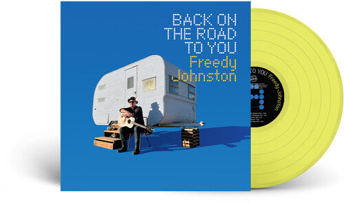 Freedy Johnston: Back on the Road to You - Canary Yellow