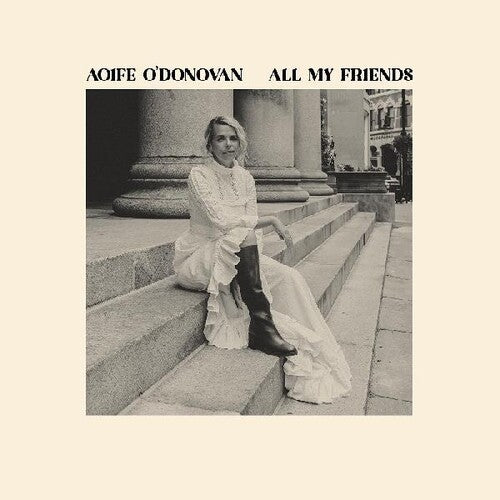 Aoife O'Donovan: All My Friends