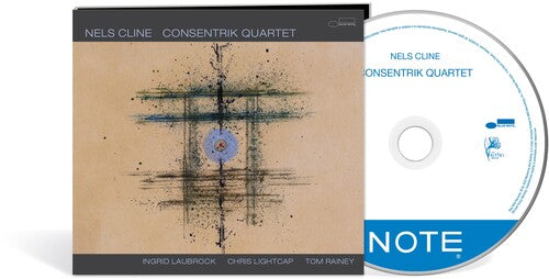 Nels Cline: Consentrik Quartet