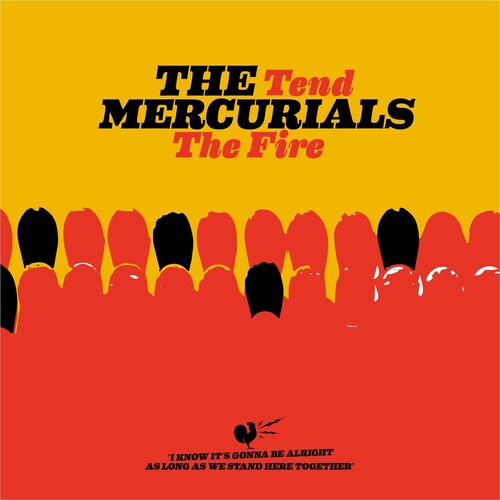 The Mercurials: Tend the Fire