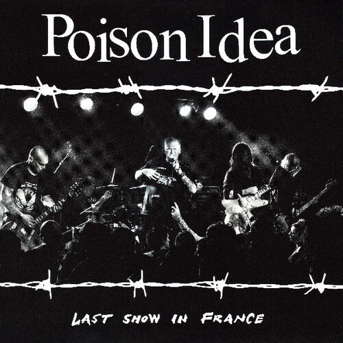 Poison Idea: Last Show In France
