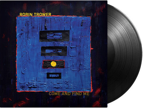 Robin Trower: Come and Find Me