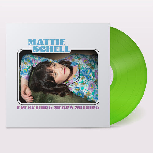 Mattie Schell: Everything Means Nothing - Clear Lime Green