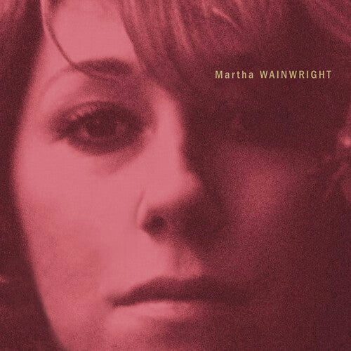 Martha Wainwright: Martha Wainwright - Milky Clear