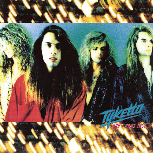 Tyketto: Don't Come Easy