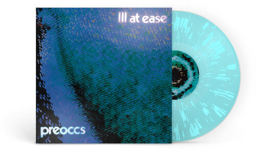 Preoccupations: Ill At Ease