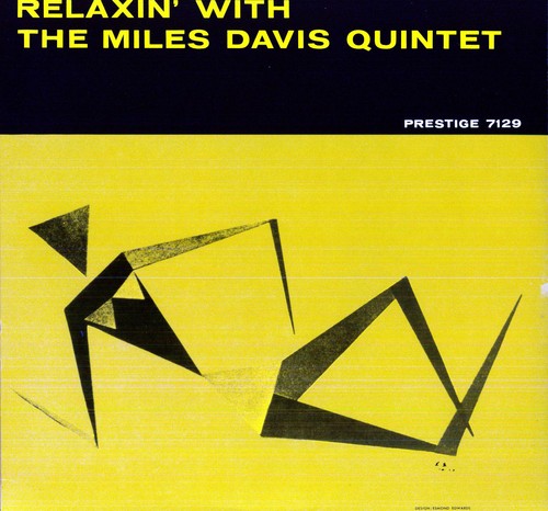 Miles Davis: Relaxin with the Miles Davis Quintet