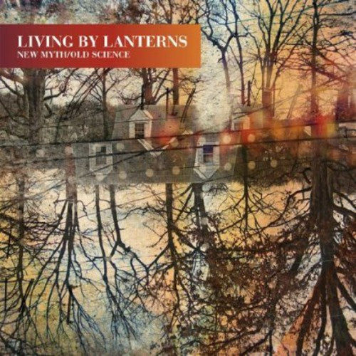 Living By Lanterns: New Myth/Old Science