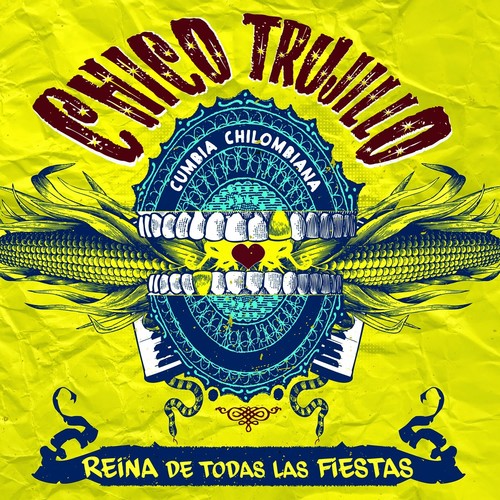 Chico Trujillo: Reina de Todas Las Fiestas