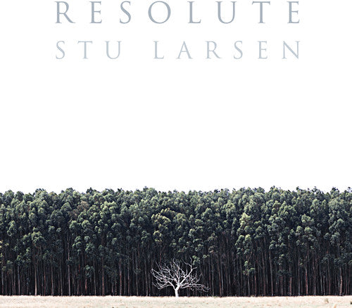 Stu Larsen: Resolute