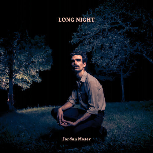 Jordan Moser: Long Night