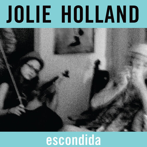 Jolie Holland: Escondida