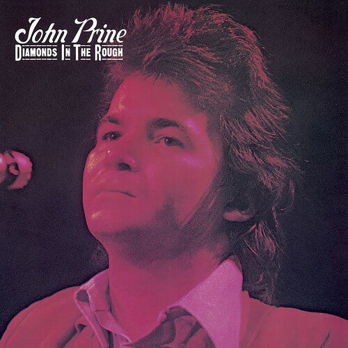 John Prine: Diamonds In The Rough