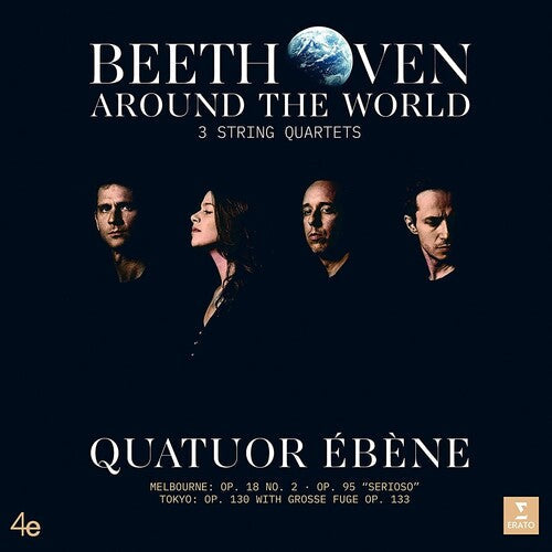 Quatuor Ebene: Beethoven Around the World