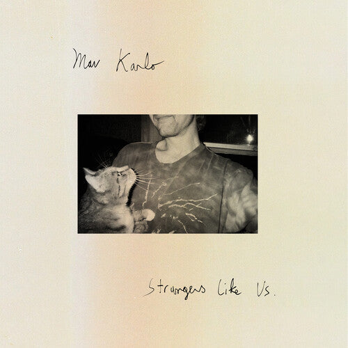 Mav Karlo: Strangers Like Us