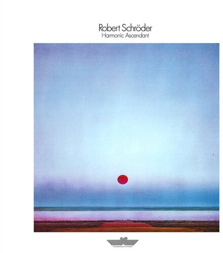 Robert Schroder: Harmonic Ascendant