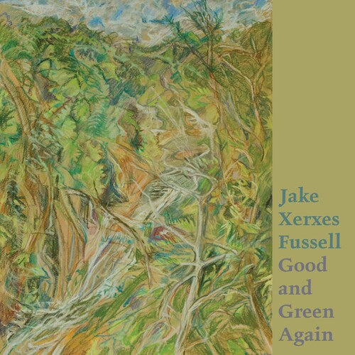 Jake Xerxes Fussell: Good And Green Again