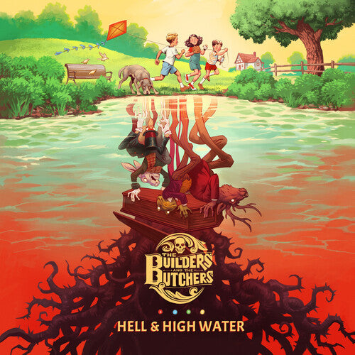 The Builders and the Butchers: Hell & High Water