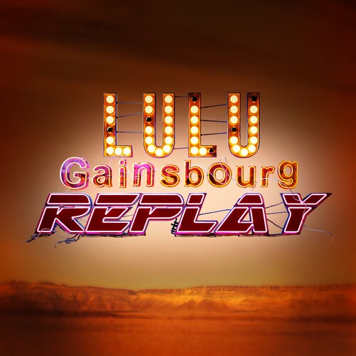 Lulu Gainsbourg: Replay - Transparent