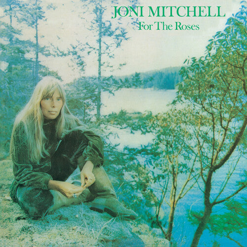 Joni Mitchell: For The Roses