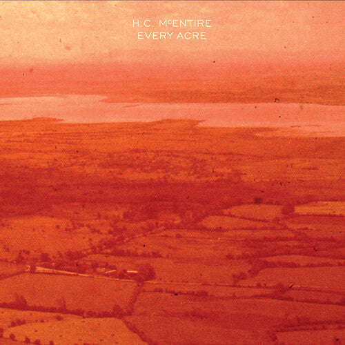 H.C. McEntire: Every Acre