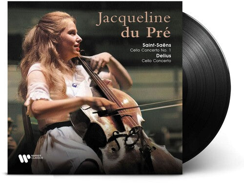 Jacqueline du Pré: Saint-Saens: Cello Concerto No. 1 / Delius: Cello Concerto