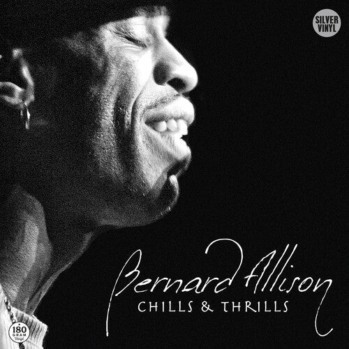 Bernard Allison: Chills & Thrills