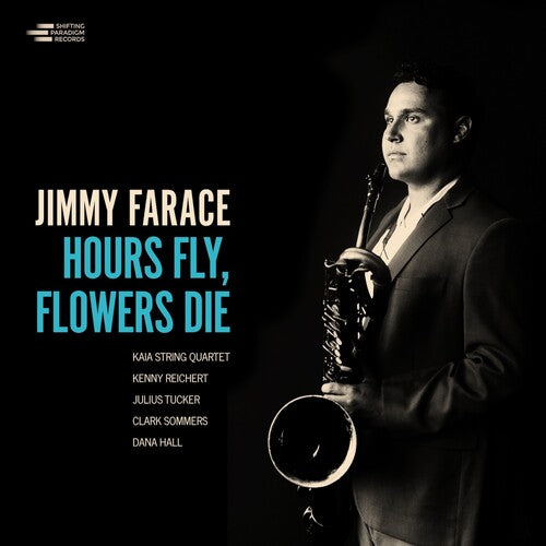 Jimmy Farace: Hours Fly, Flowers Die