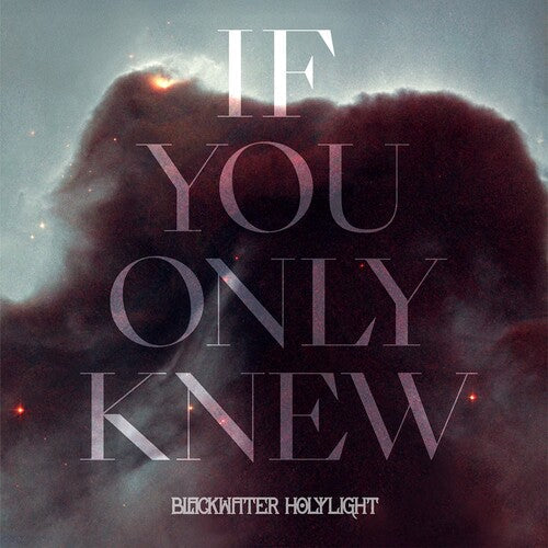 Blackwater Holylight: If You Only Knew - Black/White