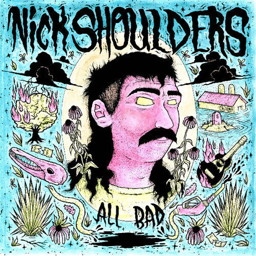 Nick Shoulders: All Bad