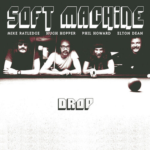 Soft Machine: Drop