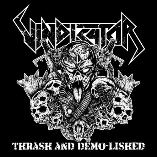 Vindicator: Thrash and Demo-Lished