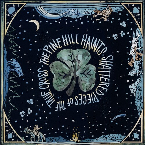 The Pine Hill Haints: Shattered Pieces of the True Cross