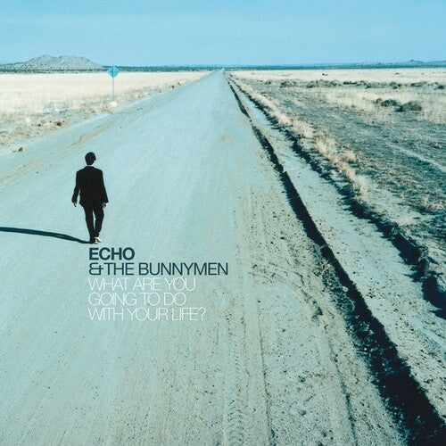 Echo & Bunnymen: What Are You Going To Do With Your Life: 25th Anniversary Edition